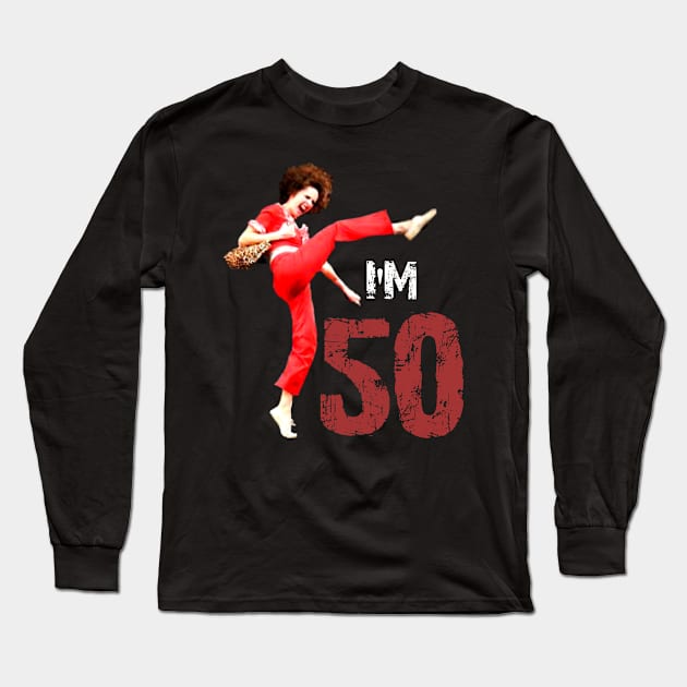 sally omalley - i'm 50 Long Sleeve T-Shirt by himmih chromatic art